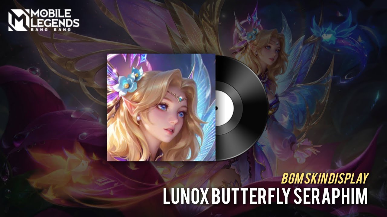 Background Music Lunox Luckybox Skin Revamped | Lunox Butterfly Seraphim | MLBB