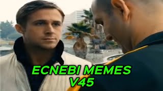 ECNEBI MEMES V45