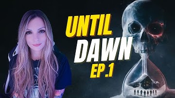 FIRST TIME Playing UNTIL DAWN | Jump Scares, Drama & Bad Decisions | Episode 1😱
