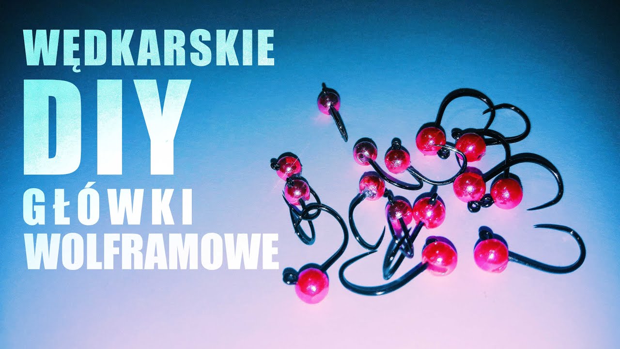 Wędkarskie DIY - główki wolframowe | ZRÓB TO SAM!