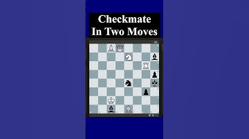 Chess, white to move and mate in two moves #shorts