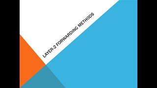 Layer 2 Forwarding Methods