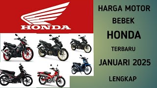 Harga Motor Bebek Honda terbaru Januari 2025 lengkap semua jenis dan type