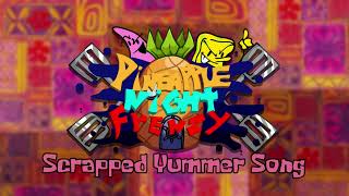 Pineapple Night Frenzy - Unused Yummer Song