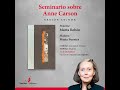 Seminario sobre Anne Carson |  Sesión IV: Nox