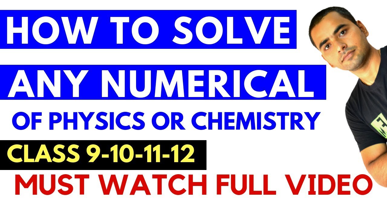 HOW TO SOLVE ANY NUMERICAL PROBLEMS IN PHYSICS CHEMISTRY YouTube how-to-solve-any-numerical-problems-in-physics-chemistry-youtube