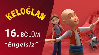 Keloğlan Engelsiz 16Bölüm