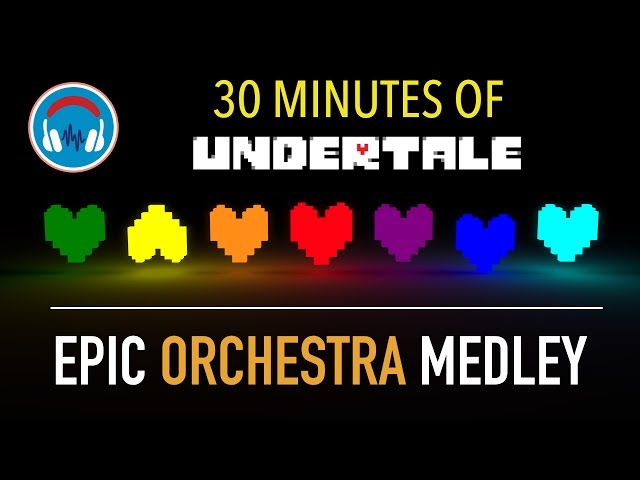 [Undertale] - 30 Minutes Orchestral Medley Vol. 1 class=