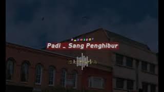 Story' 30detik Padi _ Sang Penghibur 💢