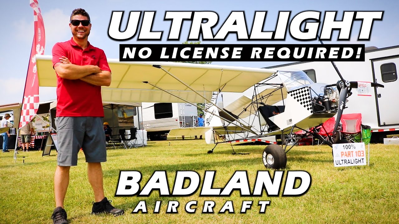 No License Required Ultralight Airplane! Badland Aircraft Oshkosh