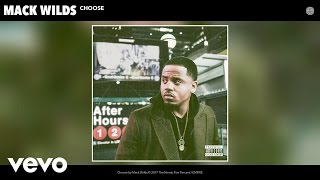 Video thumbnail of "Mack Wilds - Choose (Audio)"