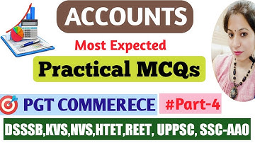 #4 || MOST EXPECTED ACCOUNTS PRACTICAL MCQs || COMMERCE MCQS FOR UGC-NET, PGT, CA, DSSSB, UKSSSC ||