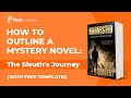 How to Outline a Mystery with The Sleuth's Journey (Free Plot Template)