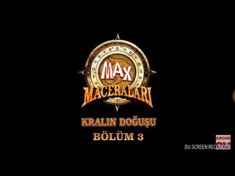 Max Maceraları kralın Doğuşu 3.Bölüm