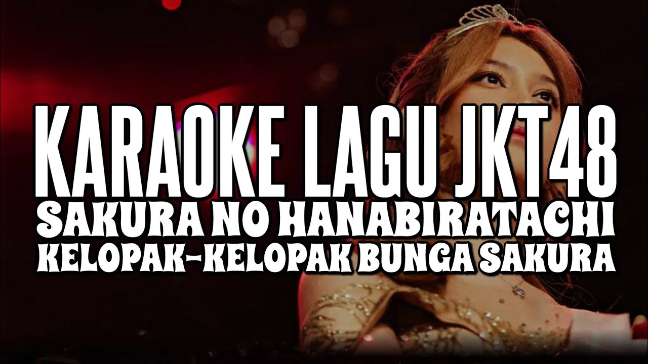 KARAOKE JKT48 - Sakura no hanabiratachi