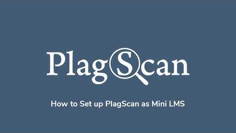How to Set up PlagScan as Mini LMS