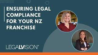 [NZ] Ensuring Legal Compliance for Your NZ Franchise | LegalVision