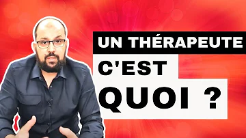 Quel est le rôle d'un thérapeute