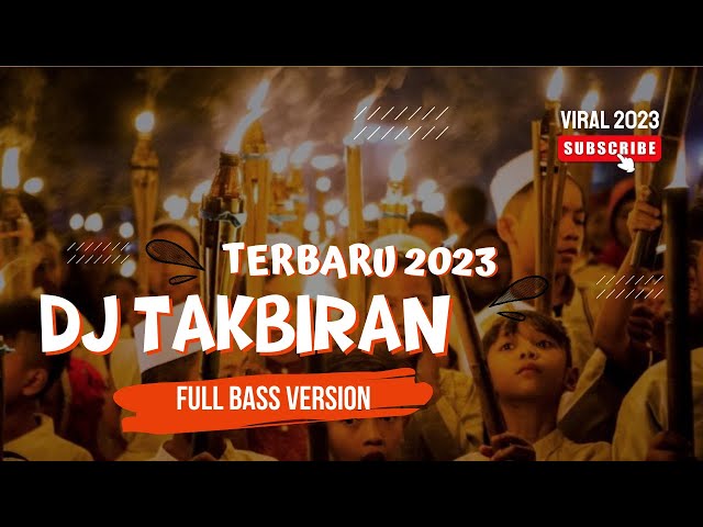 DJ TAKBIRAN TERBARU 2023 FULL BASS VERSION | REMIX BY IQBAL STORY RIMEX class=