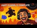 LEVEL DEVIL- PART 1(Level-1)Completed |Not A Troll Game 