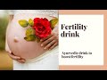 Ayurvedic fertility and pregnancy drink