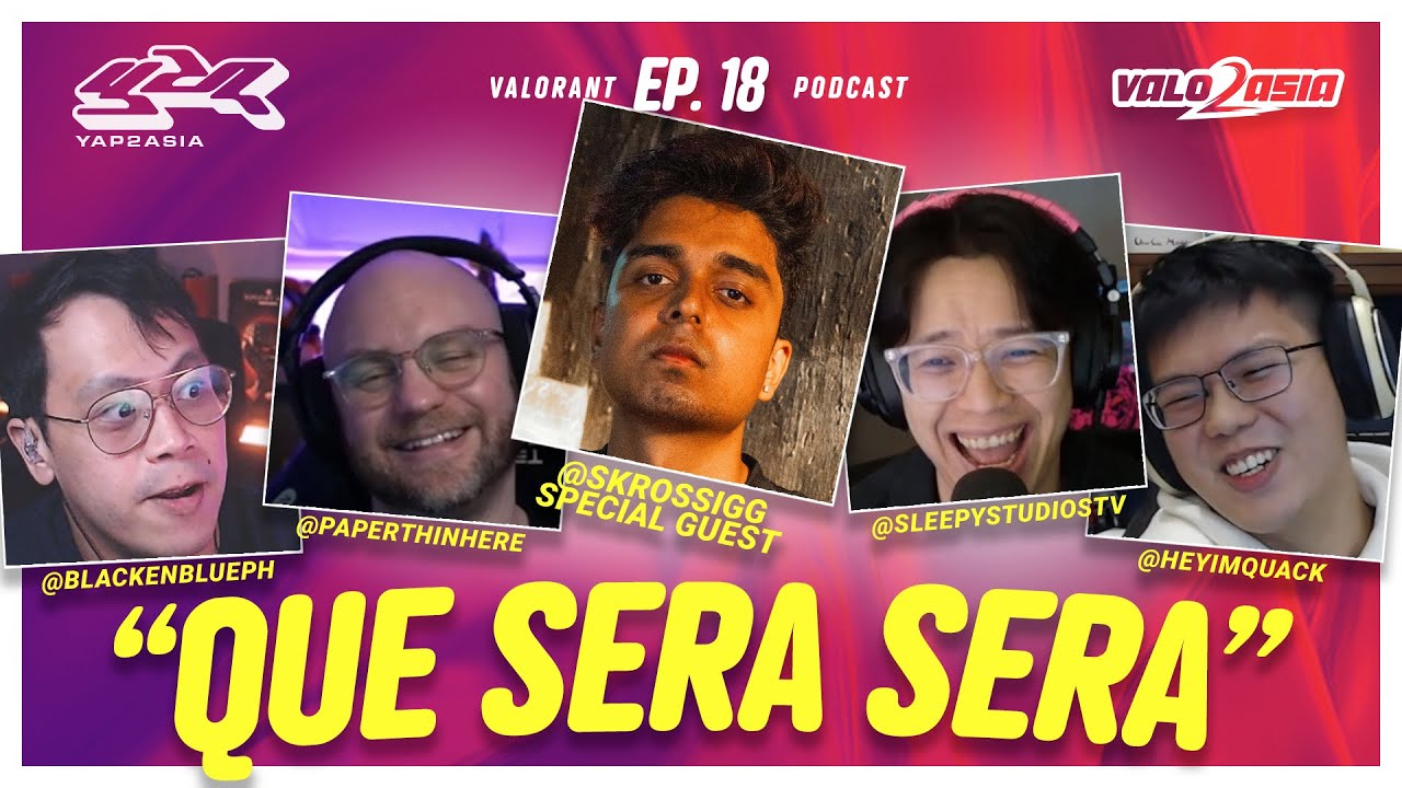 QUE SERA SERA - YAP2ASIA EP. 18 w/ 