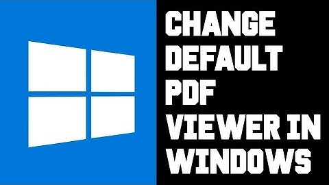 Windows How To Change Default PDF Viewer - How To Switch Default PDF Viewer App in Windows 11