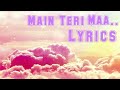 2 main teri maa full song lyrics  independent lyrics world