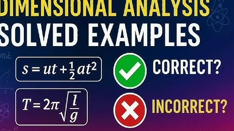 Dimensional Analysis Solved Examples | Check If Equations Are Correct!
