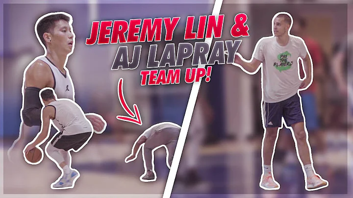 JEREMY LIN catches FIRE and TEAMS UP with AJ LAPRA...