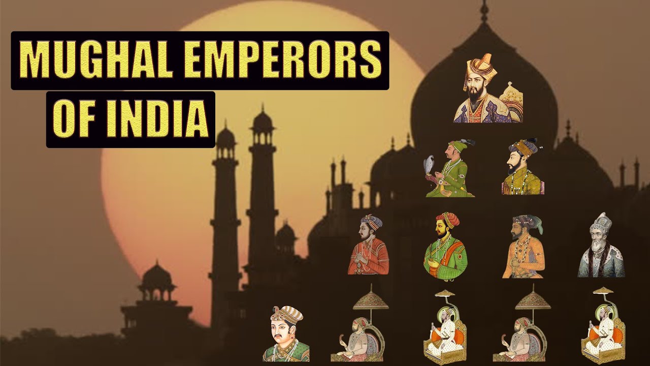 Mughal Emperors Of India || Timeline of the Rulers of the Mughal Empire ...