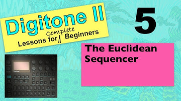 Elektron Digitone II - Video 5 - The Euclidean Sequencer Explained In Plain English!
