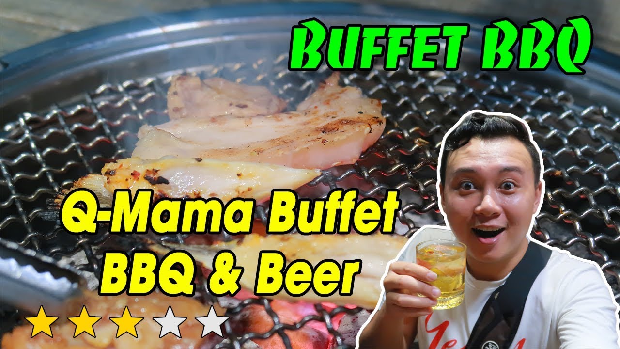 buffet quan 5 2022 Review Q-Mama Buffet BBQ \u0026 Beer ✅ 635a Nguyễn Trãi, phường 11, Quận 5, TP Hồ Chí Minh
