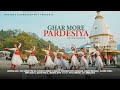 Ghar more pardesiya dance cover manisha choreography samir dance studio