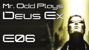 Mr. Odd Plays Deus Ex (The Original) - E06 - Drunk Pilots and Stealing All My Brother