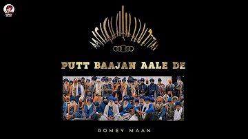 Romey Maan - Putt Baajan Aale De ( Official Song )