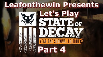 State of Decay: Year-One Survival Edition - Part 4
