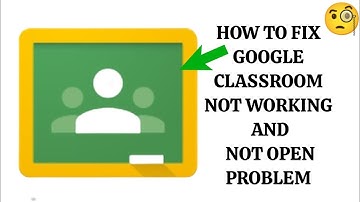 How To Fix "Google Classroom" App Not Working Problem|| "Google Classroom" App Not Open Problem