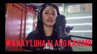 Wa nay luha alang kanimo ( Cover )