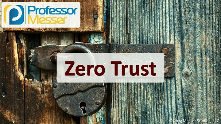 Zero Trust - CompTIA Security+ SY0-701 - 1.2