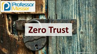 Zero Trust - CompTIA Security+ SY0-701 - 1.2