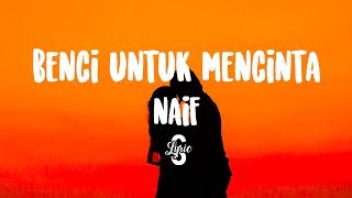 Lyric/lirik Benci untuk mencinta - Naif ( Cover by SMVLL )