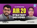 How AIR 20 Jay Sharma Cracked CA Foundation | Strategy Breakdown | By Amol Sir
