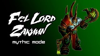 Fel Lord Zakuun Mythic The Penguins Mafia Warlock Pov