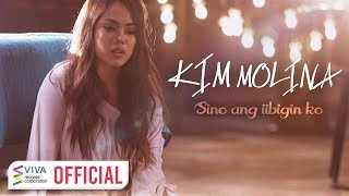 Video thumbnail of "Kim Molina — Sino Ang Iibigin Ko [Official Music Video]"