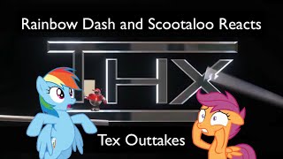 Rainbow Dash And Scootaloo Reacts To Thx Tex Outtakes
