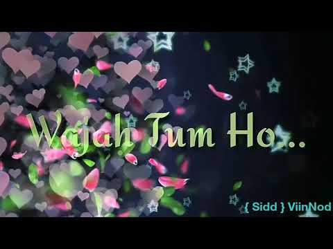 Wajah Tum Ho | Hum Jo Har Mausam | Whatsapp Romantic Sad Lyrical Status