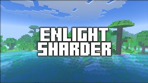 Colurfull and Dynamic Shader 1.17+ || Enlight Sharder || Support for low-mid device•~•