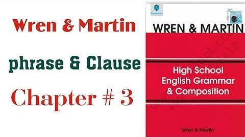 The phrase & clause || Chapter 3 || Wren & Martin || Examples