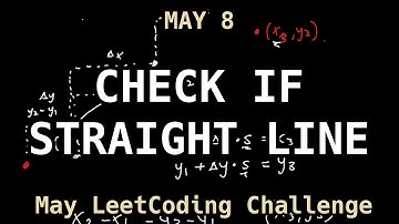 Check If It Is a Straight Line - LeetCode May 8 Challenge